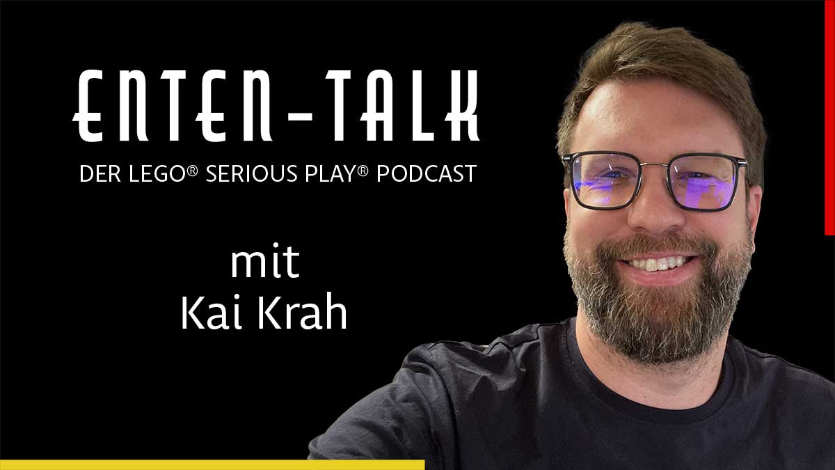 Podcast Enten Talk 006 Interview Kai Krahs Reise mit LEGO SERIOUS PLAY